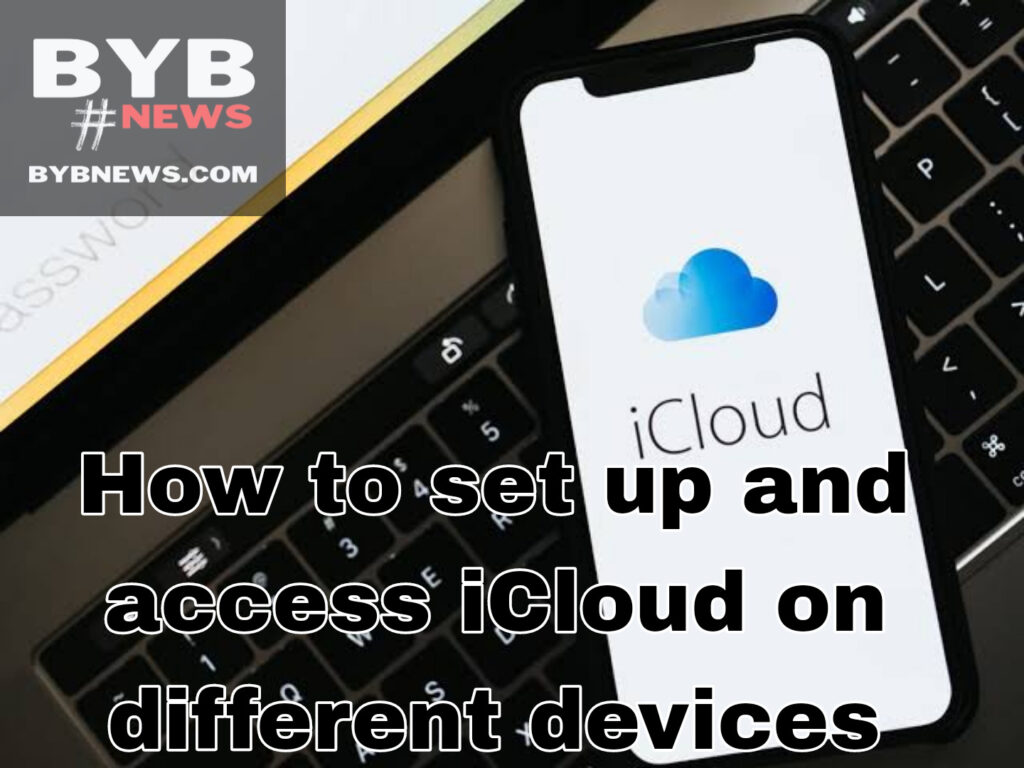 How to set up and access iCloud on different devices